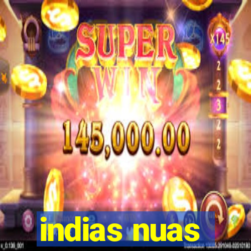 indias nuas